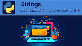 Python - Strings startswith and endswith Methods