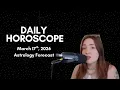 Daily Horoscope March 17th 2026