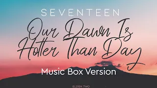 Download SEVENTEEN - Our Dawn Is Hotter Than Day | Music Box/Lullaby Version | 우리의 새벽은 낮보다 뜨겁다 MP3