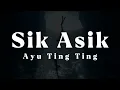 Sik Asik - Ayu Ting Ting | Lirik Lagu | Awal pertama jumpa denganmu