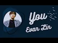 Download Lagu [ PINYIN ] YOU | Evan Lin 林彥俊