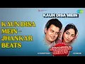 Download Lagu Kaun Disa Mein - Jhankar Beats  |  Kaun Disa Mein - Jhankar Beats  |  DJ Harshit Shah