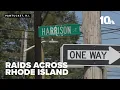 Series of raids carried out across Rhode Island
