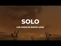 Solo - Los Amos De Nuevo Leon [ Letra ]