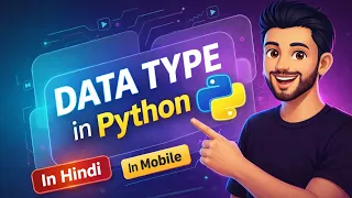 Python Data Types Explained in Hindi int float str list tuple Complete Guide With Mobile