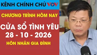 Cửa Sổ Tình Yêu VOV Ngày 28/10/2026 | Đinh Đoàn Tư Vấn Hôn Nhân Và Gia Đình Hôm Nay