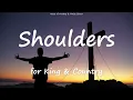 Shoulders | for King & Country (Lyrics)