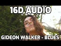 Download Lagu Gideon Walker - Blues (16D AUDIO) |Headphone🎧 Recommended|