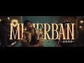 Download Lagu JANI - Meherban (Official Music Video)