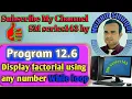 program display the fectorial of that number using while loop in c language in