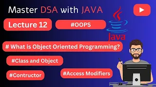 OOPs in Java Explained Class Object Constructor Access Modifiers Java Tutorial Lecture 12