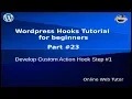 Wordpress Hooks Tutorial for beginners from scratch Develop Custom Action Hook Steps