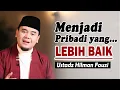 Download Lagu Memperbaiki diri menjadi pribadi yang lebih baik ~ Ustadz Hilman Fauzi Terbaru
