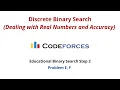 Codeforces EDU Binary Search Step 2 E F