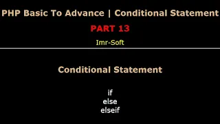 PHP Fundamentals Bangla Tutorial Part-13 Conditional Statement imr soft