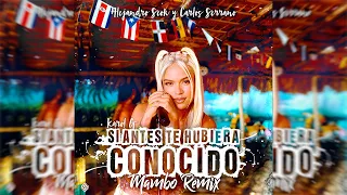 KAROL G - Si Antes Te Hubiera Conocido [Mambo Remix] Alejandro Seok & Carlos Serrano