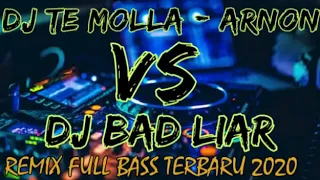 Download DJ TE MOLLA - ARNON VS DJ BAD LIAR REMIK FULL BASS TERBARU 2020 MP3