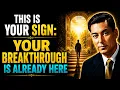 This Is Your Sign Your Breakthrough Is Already Here Neville Goddard