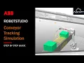 ABB RobotStudio Tutorial - Conveyor tracking simulation
