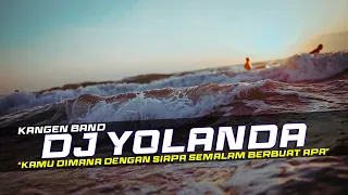 dj yolanda kangen band remix slow bass