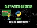 Solving 100 Python MCQs in 100 Days - Day 28 Challenge