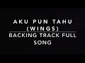 Download Lagu Aku Pun Tahu (Wings) - Guitar Backing Track Full Song