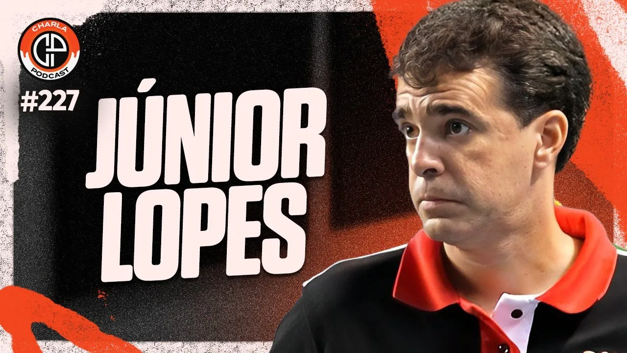 CHARLA #227 - Júnior Lopes (Técnico de Futebol)