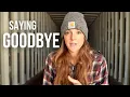 Homestead in the Making SAYING GOODBYE