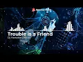 Download Lagu Dj Trouble is a friend || Tiktok Viral Remix 🔥🔥