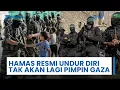 Download Lagu Hamas Resmi Undur Diri, Umumkan Tak Akan Lagi Pimpin Jalur Gaza Setelah Perang Usai