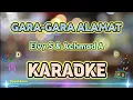 Download Lagu GARA-GARA ALAMAT - KARAOKE (V3) HQ AUDIO STEREO || Elvy Sukaesih Feat Achmad A