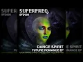 SFD006: Dance Spirit - Future Romance [Superfreq]