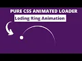 Loader Ring Animation Making a Spinner CSS Loader
