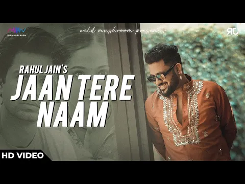 Download MP3 Jaan Tere Naam (Full Song) - Rahul Jain | Dharti Putra Nandini | Nazaara TV | New Hindi Song 2023