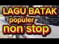 Lagu Lagu Batak,,|| non stop paling populer banyak di putar orang.