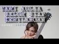 Download Lagu TAMI AULIA | STEVAN PASARIBU - BELUM SIAP KEHILANGAN COVER+LIRIK