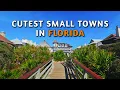 21 Cute Small Towns In Florida Hidden Gems You ve Never Heard Of