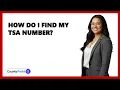 How Do I Find My TSA Number