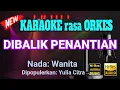 Download Lagu 🎤 Karaoke Dangdut Nada Wanita | Dibalik Penantian - Yulia Citra | High Quality Audio Versi Terbaru!