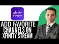 How To Add Favorite Channels On Xfinity Stream 2026 Step By Step