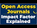 Open Access Journals Do They Have Impact Factors