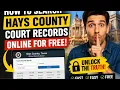 How to search Hays County court records online for free
