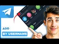 How to add user by username on telegram Easiest Way 2026 Guide