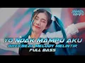Download Lagu DJ YO NDAK MAMPU AKU DUDU SPEK IDAMANMU REMIX BREAKBEAT MELODY MELINTIR FULL BASS 2022 TERBARU