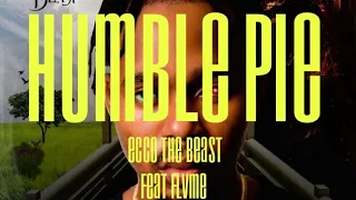 ecco the beast feat flvme humble pie lyrics 