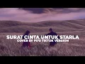 Download Lagu SURAT CINTA UNTUK STARLA COVER BY PI7U TIKTOK VERSION