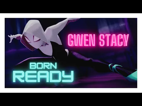 Download MP3 Gwen Stacy & Spider-Man AMV // Born Ready