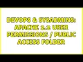DevOps SysAdmins Apache 2 2 User Permissions Public access folder 2 Solutions