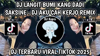 dj langit bumi kang dadi saksine dj aku cah kerjo remix version viral tiktok terbaru 2025 