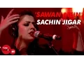 Lagu 'Sawan Mein' - Sachin-Jigar, Divya Kumar \u0026 Jasmine Sandlas - Coke Studio@MTV Season 4